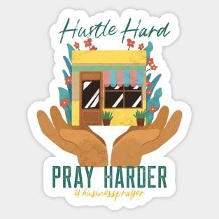 Hustle Hard Pray Harder Sticker